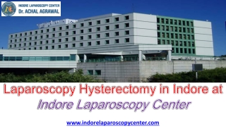 Laparoscopy Hysterectomy in Indore | Indore Laparoscopy Center