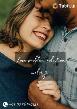 Love problem solution molvi ji – Call now for quick love solution
