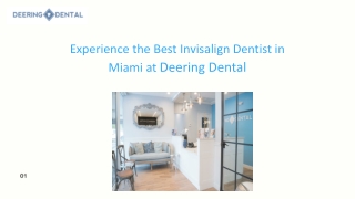Experience the Best Invisalign Dentist in Miami at Deering Dental
