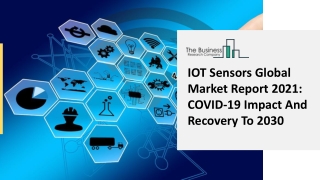 IOT Sensors Industry Share, Size, Geographical Segmentation And Current Industry Status