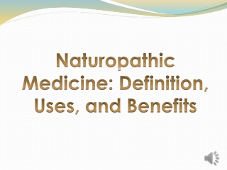 Naturopathic Medicine Definition Uses and Benefits