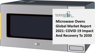 Microwave Ovens Market Worldwide Insights, Trends And Opportunities Forecast To 2025