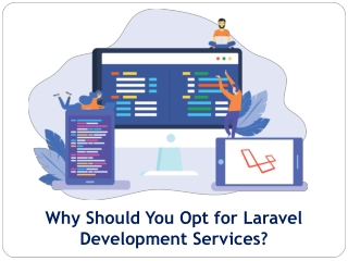 Why Should You Opt for Laravel Development Services?