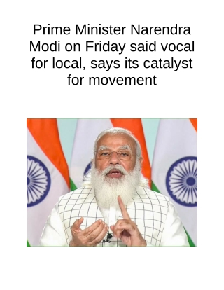 Prime Minister Narendra Modi on Friday Said Vocal for Local, Says Its Catalyst for Movement