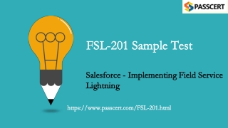 Salesforce - Implementing Field Service Lightning FSL-201 Dumps