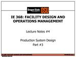 IE 368: FACILITY DESIGN AND OPERATIONS MANAGEMENT