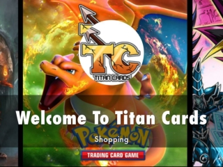 Detail Presentation About Titan Cards