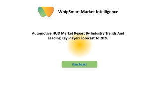The Automotive HUD Market Detailed Analysis Of Current Industry Trends, Growth Forecast To 2026