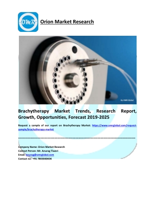 Brachytherapy Market to 2025, Future Outlook, COVID-19 Impact Analysis, Forecast 2019-2025