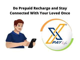 Do Prepaid Recharge and Stay Connected With Your Loved Once