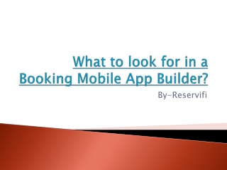 What to look for in a booking mobile app builder