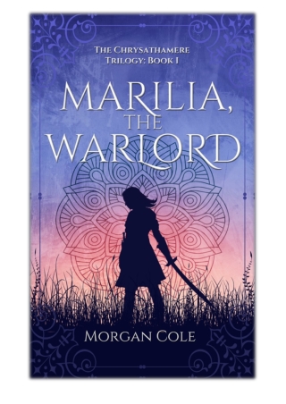 [PDF] Free Download Marilia, the Warlord By Morgan Cole