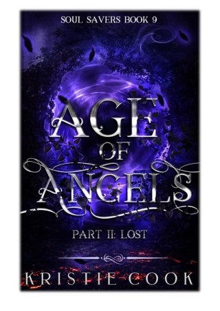 [PDF] Free Download Age of Angels Part II: Lost By Kristie Cook