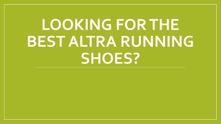 Looking for the best Altra running shoes?