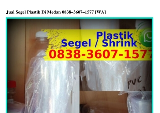 Jual Segel Plastik Di Medan 0838–3607–1577(whatsApp)