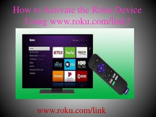 How to Activate the Roku Device Using www.roku.com/link?