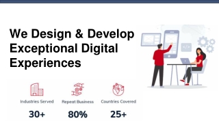 We Design & Develop Exceptional Digital Experiences