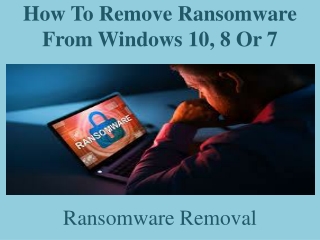 How To Remove Ransomware From Windows 10, 8 Or 7