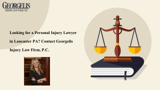 Looking for Personal Injury Lawyer in Lancaster PA? Contact Georgelis Injury Law Firm, P.C.