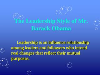 The Leadership Style of Mr. Barack Obama