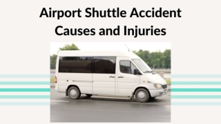 Airport Shuttle Accident Causes and Injuries
