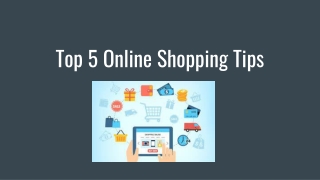 Top 5 Online Shopping Tips
