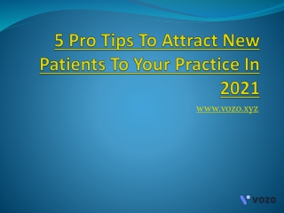 5 Pro Tips To Attract New Patients To Your Practice In 2021