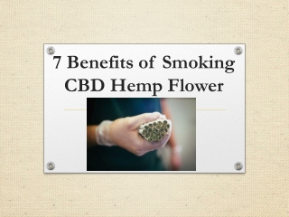 7 Benefits of Smoking CBD Hemp Flower