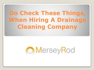 Do Check These Things, When Hiring A Drainage Cleaning Company