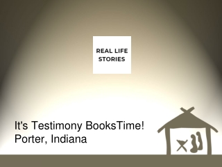 It's Testimony BooksTime Porter, Indiana