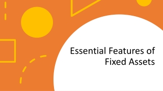 Essential Features of Fixed Assets
