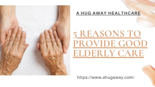 5 Reasons to Provide Good Elderly Care