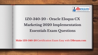 1Z0-340-20 - Oracle Eloqua CX Marketing 2020 Implementation Essentials Exam Questions