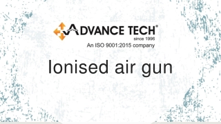 Online ionised air gun - Advance Tech