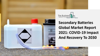 Secondary Batteries Market Regional Overview, Analysis And Share