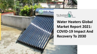 Water Heaters Market Growth Projection, Key Factor Analysis And Forecast 2025