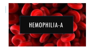Hemophilia A