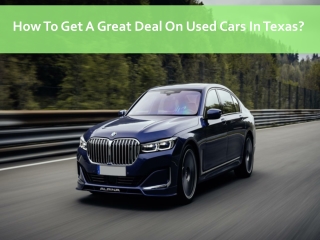 How To Get A Great Deal On Used Cars In Texas?