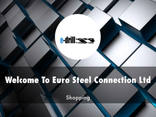 Detail Presentation About Euro Steel Connection Ltd