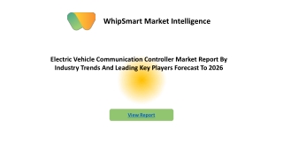 The Electric Vehicle Communication Controller Market Detailed Analysis Of Current Industry Trends, Growth Forecast To 20