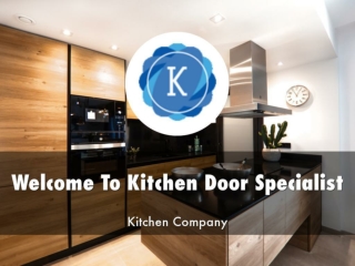 Detail Presentation About Kitchen Door Specialist