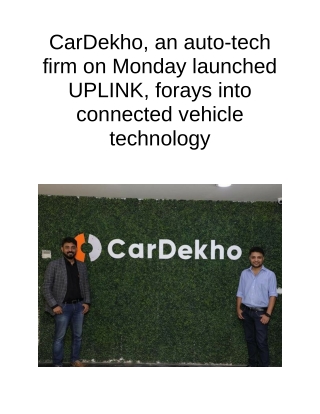 CarDekho, An Auto-tech Firm on Monday Launched UPLINK, Forays Into Connected Vehicle Technology