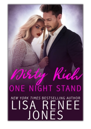 [PDF] Free Download Dirty Rich One Night Stand By Lisa Renee Jones