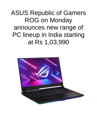 ASUS Republic of Gamers ROG on Monday Announces New Range of PC Lineup in India Starting at Rs 1,03,990