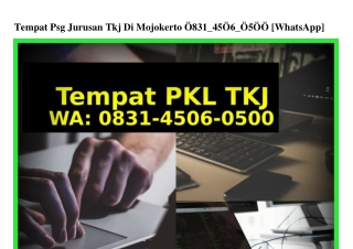 Tempat Psg Jurusan Tkj Di Mojokerto 0831·4506·0500[WhatsApp]