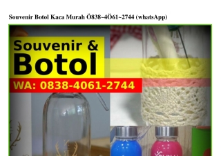 Souvenir Botol Kaca Murah 0838 4061 2744{WhatsApp}