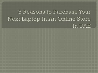5 reasons to purchase your next laptop in an online store in UAE