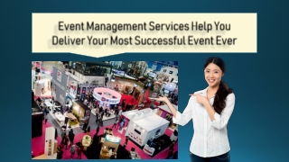 Event Management Services Help You Deliver Your Most Successful Event Ever