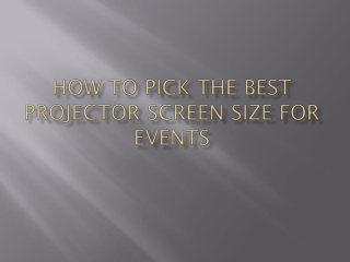How to pick the best projector screen size for events