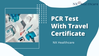 PCR Test With Travel Certificate – NX Healthcare